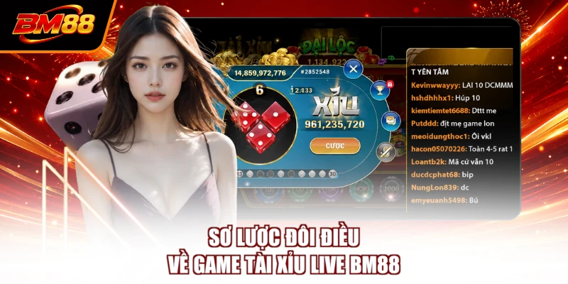 Sơ lược đôi điều về game Tài xỉu live BM88